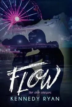 Flow, the Grip Prequel, Paperback/Kennedy Ryan