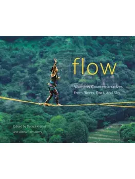 Flow. Women's Counternarratives from Rivers, Rock, and Sky, Paperback/***