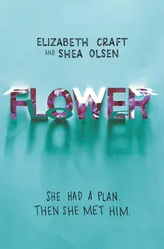 Flower, Hardcover/Elizabeth Craft, Shea Olsen
