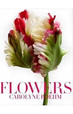 Flowers - Carolyne Roehm