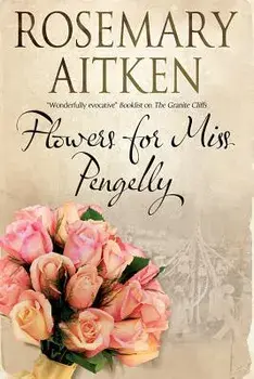 Flowers for Miss Pengelly, Paperback/Rosemary Aitken