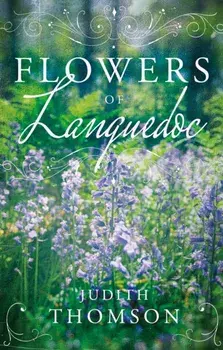Flowers of Languedoc, Paperback/Judith Thomson