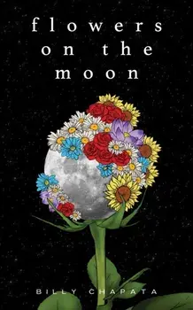 Flowers on the Moon, Paperback/Billy Chapata