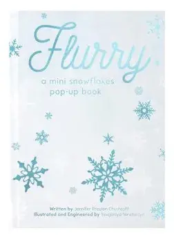 Flurry: A Mini Snowflakes Pop-Up Book, Hardcover/Jennifer Preston Chushcoff