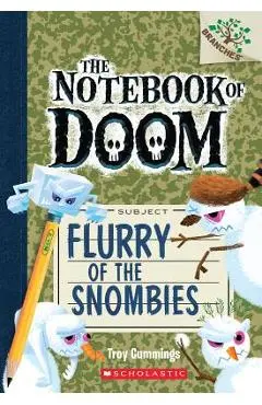 Flurry of the Snombies: A Branches Book (the Notebook of Doom #7), Volume 7 - Troy Cummings