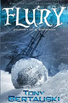 Flury: Journey of a Snowman, Paperback/Bertauski Tony
