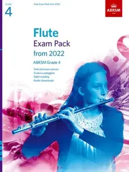 Flute Exam Pack from 2022, ABRSM Grade 4. Selected from the syllabus from 2022. Score & Part, Audio Downloads, Scales & Sight-Reading, Sheet Map/ABRSM