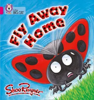 Fly Away Home. Band 01b/Pink B, Paperback/Shoo Rayner