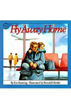 Fly Away Home - Eve Bunting