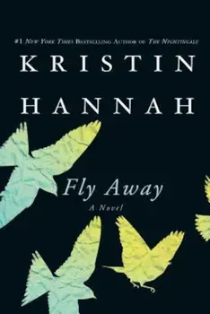 Fly Away, Paperback/Kristin Hannah
