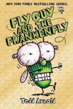 Fly Guy and the Frankenfly, Hardcover/Tedd Arnold