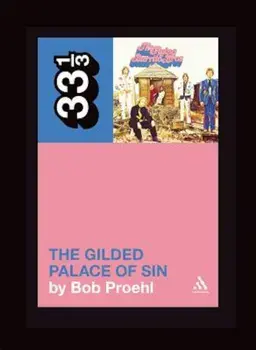 Flying Burrito Brothers' the Gilded Palace of Sin, Paperback/Bob Proehl