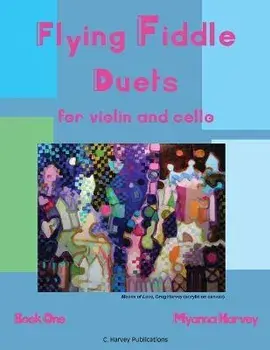 Flying Fiddle Duets for Violin and Cello, Book One, Paperback/Myanna Harvey