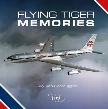 Flying Tiger Memories, Hardback/Guy Van Herbruggen