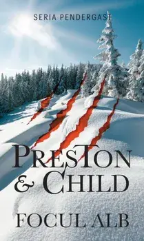 Focul alb/Douglas Preston, Lincoln Child