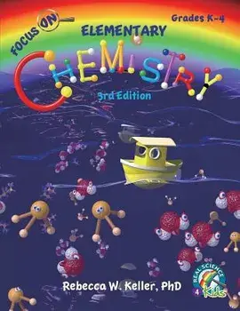 Focus on Elementary Chemistry Student Textbook 3rd Edition (Softcover), Paperback/Phd Rebecca W. Keller