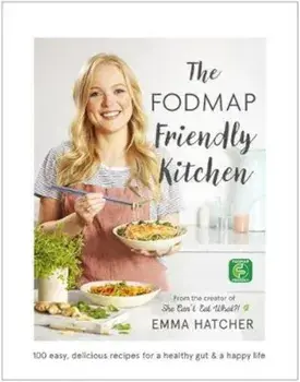 FODMAP Friendly Kitchen Cookbook, Hardcover/Emma Hatcher