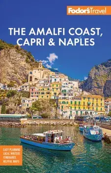 Fodor's Amalfi Coast, Capri & Naples. 11 New edition, Paperback/Fodor's Travel Guides