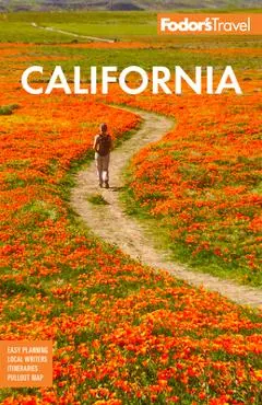 Fodor's California: With the Best Road Trips - Fodor's Travel Guides
