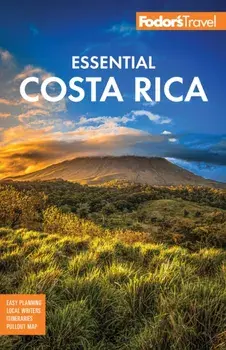 Fodor's Essential Costa Rica. 5th edition, Paperback/Fodor's Travel Guides