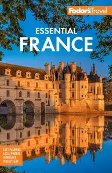 Fodor's Essential France, Paperback/Fodorâ€™s Travel Guides
