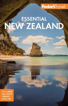 Fodor's Essential New Zealand. 4 New edition, Paperback/Fodor's Travel Guides