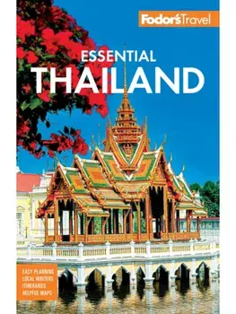 Fodor's Essential Thailand. with Cambodia & Laos, 3 New edition, Paperback/Fodor's Travel Guides