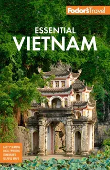 Fodor's Essential Vietnam. 3 New edition, Paperback/Fodor's Travel Guides
