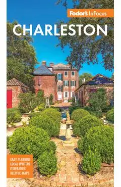 Fodor's Infocus Charleston: With Hilton Head and the Lowcountry - Fodor's Travel Guides