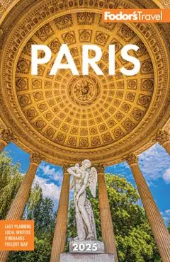 Fodor's Paris 2025 - Fodor's Travel Guides