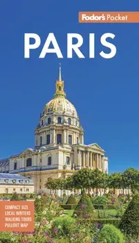 Fodor's Pocket Paris. A Compact Guide to the City of Light, 16 New edition, Paperback/Fodor's Travel Guides