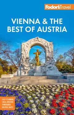 Fodor's Vienna & the Best of Austria: With Salzburg & Skiing in the Alps - Fodor's Travel Guides