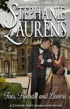Foes, Friends and Lovers - Stephanie Laurens
