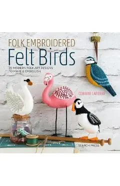 Folk Embroidered Felt Birds - Corinne Lapierre