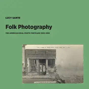 Folk Photography, Paperback/Lucy Sante