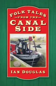 Folk Tales from the Canal Side, Paperback/Ian Douglas