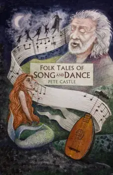 Folk Tales of Song and Dance, Hardback/Pete Castle
