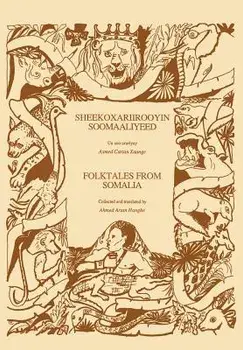 Folktales from Somalia/Sheekoxariirooyin Soomaaliyeed, Paperback/Ahmed A. Hanghe