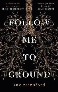 Follow Me To Ground, Paperback/Sue Rainsford