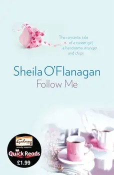 Follow Me. Treat yourself to a short and satisfying love story, Paperback/Sheila O'Flanagan