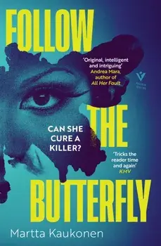 Follow the Butterfly, Paperback/Martta Kaukonen