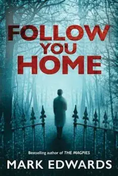 Follow You Home, Paperback/Mark Edwards