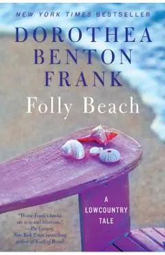 Folly Beach: A Lowcountry Tale - Dorothea Benton Frank
