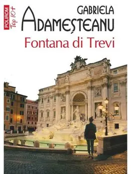 Fontana di Trevi. Editia a IV-a (Top 10+)/Gabriela Adamesteanu