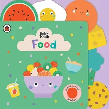 Food: A Touch-And-Feel Playbook, Board Books/Ladybird