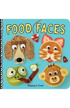 Food Faces: A Board Book - Deanna F. Cook