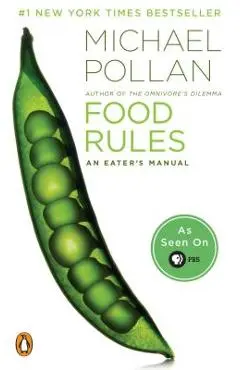 Food Rules: An Eater's Manual - Michael Pollan