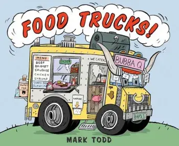 Food Trucks!, Hardcover/Mark Todd