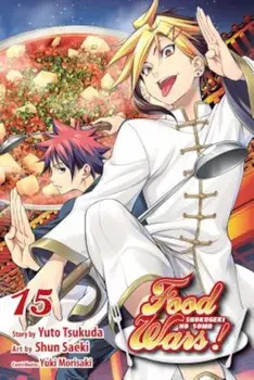Food Wars!: Shokugeki No Soma, Volume 15, Paperback/Yuto Tsukuda