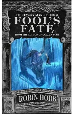 Fool's Fate: The Tawny Man Trilogy Book III - Robin Hobb